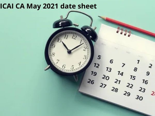 ICAI CA May 2021 exam dates released