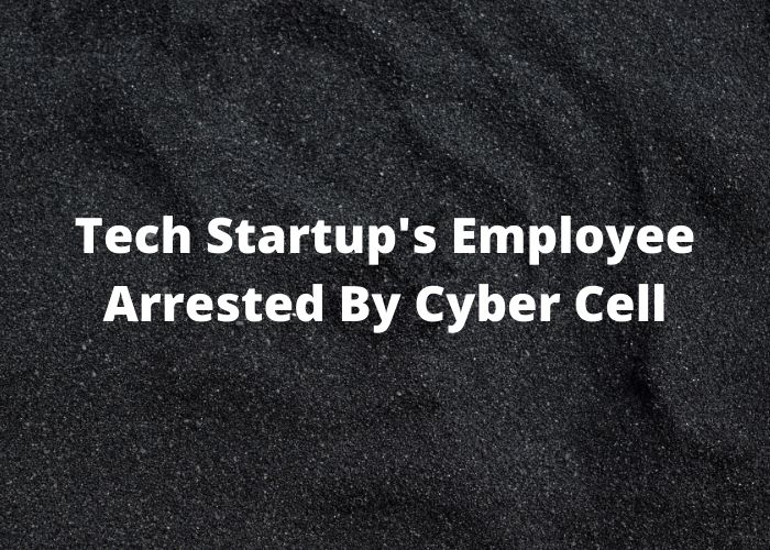 Tech Startup's Employee Arrested By Cyber Cell for Uploading Obscene Clips on Web Channel