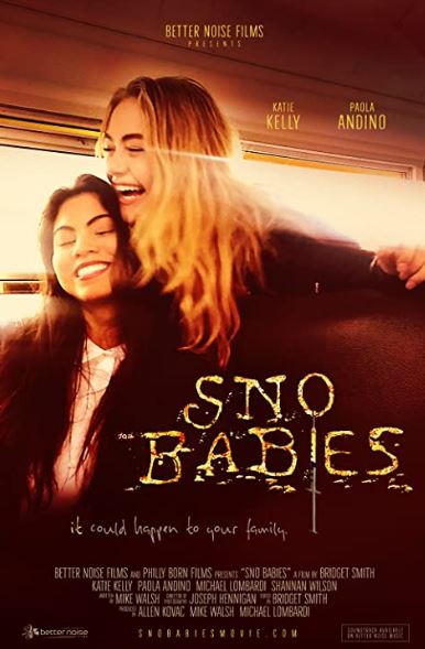 Katie Kelly played the lead role in Sno Babies