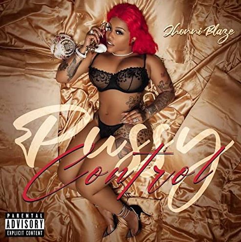 Jhonni Blaze famous song Pussy Control