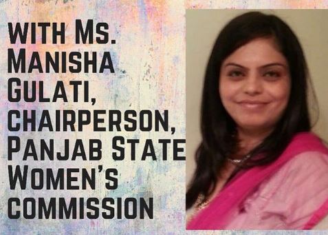 Manisha Gulati is the Chairperson of Punjab State Women