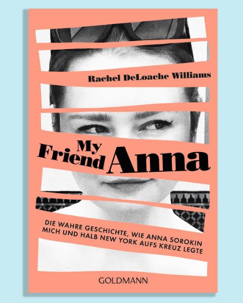 Rachel DeLoache Williams's book My Friend Anna The True Story of a Fake Heiress
