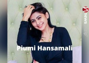 Piumi Hansamali Biography, Wiki, Age, Parents, Nationality, Husband