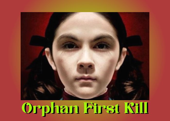 Orphan First Kill