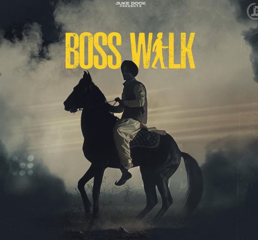 Nirvair Pannu song Boss Walk