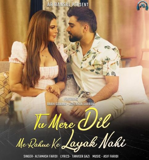 Adil and Rakhi Sawant appeared in music video