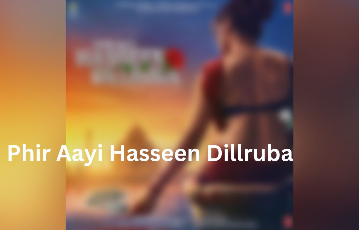 Phir Aayi Hasseen Dillruba