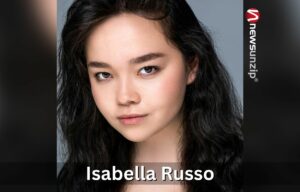 Who is Isabella Russo? Wiki, Biography, Height, Birthday, Parents