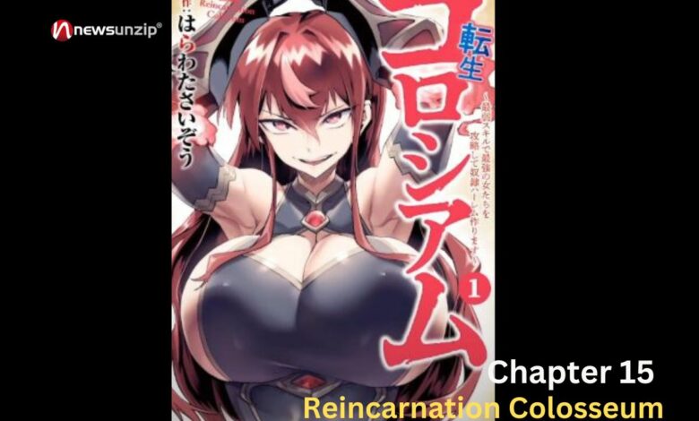 Reincarnation Colosseum Chapter 15 News Unzip