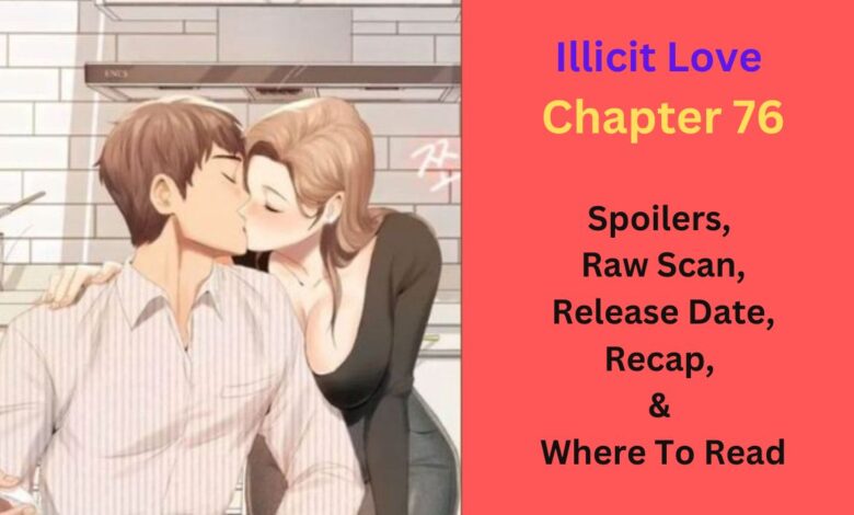 Illicit Love Chapter 76 Spoilers