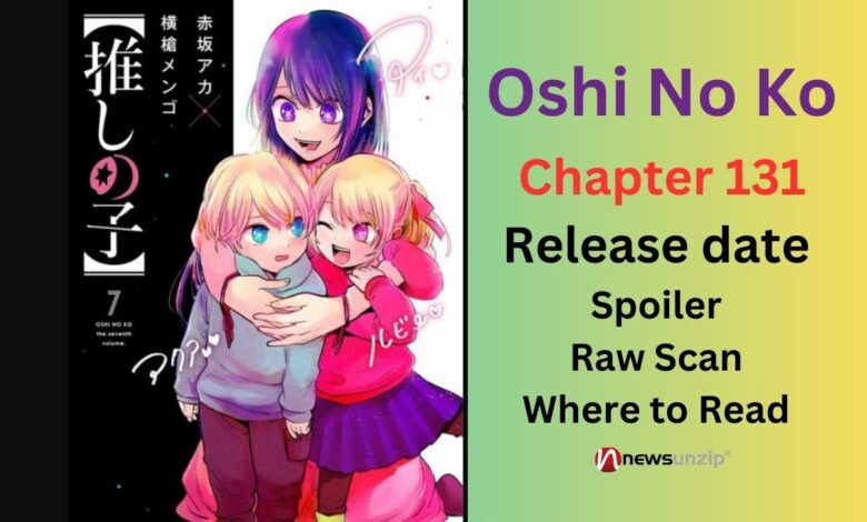 Oshi no Ko Chapter 131 Release Date