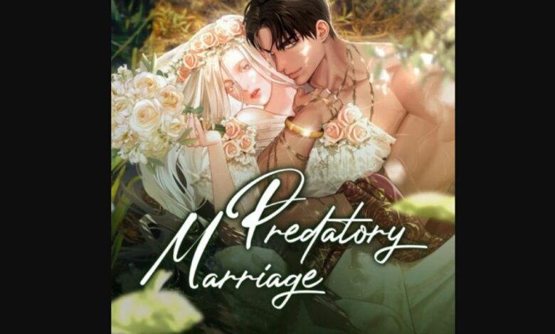 Predatory Marriage Chapter 10 release date