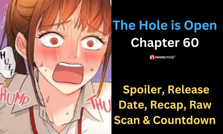 The Hole is Open Chapter 60 Spoiler