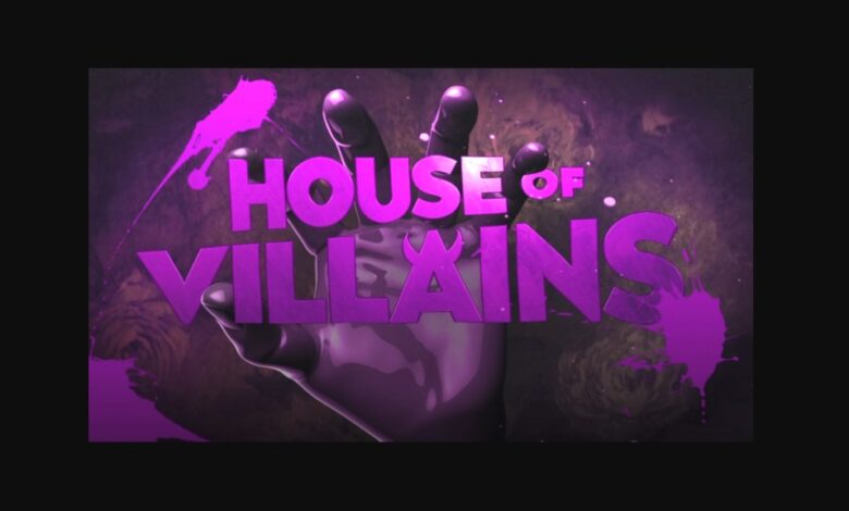 House of Villains Season 2 Release Date, Spoilers, Recap, Cast, Review