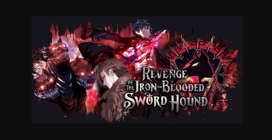 Revenge of the Iron-Blooded Sword Hound Chapter 55 Reddit Spoilers