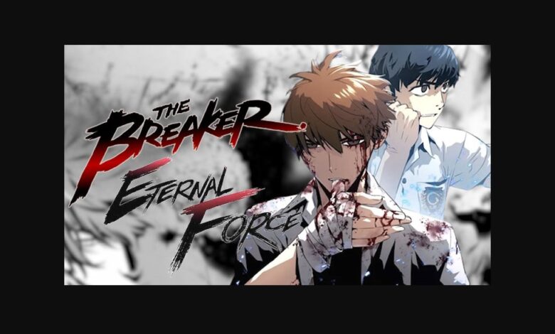 The Breaker: Eternal Force Chapter 92 Reddit Spoilers, Release Date