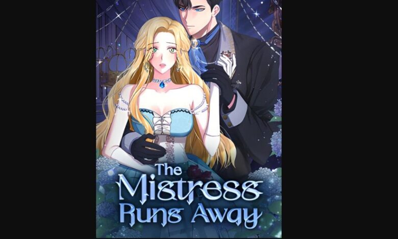 The Mistress Runs Away Chapter 59 Release Date News Unzip