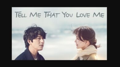 Tell Me That You Love Me Episodes 15 & 16