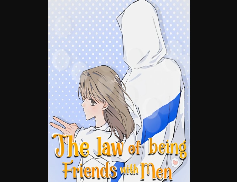 The Law of Being Friends with a Male Chapter 44 Release Date, Spoilers