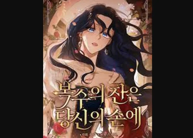 The Cup Of Vengeance Is In Your Hands Chapter 18 Release Date, Spoilers