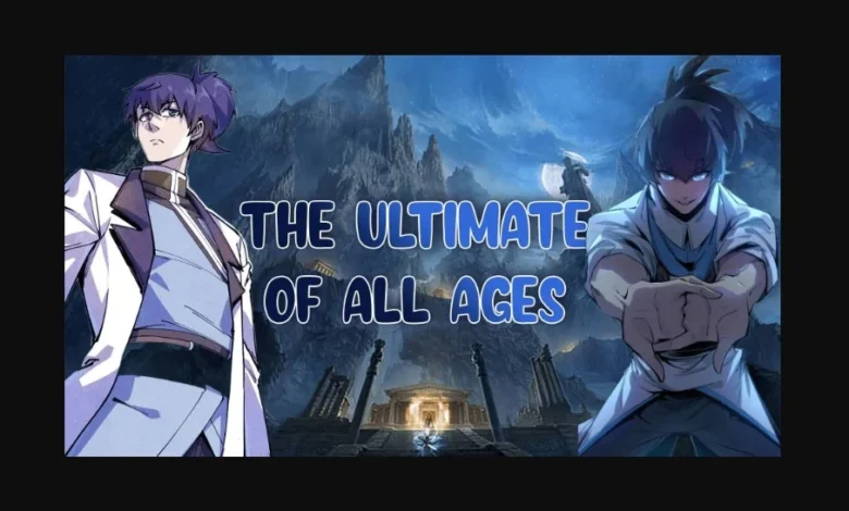 The Ultimate of All Ages Chapter 241